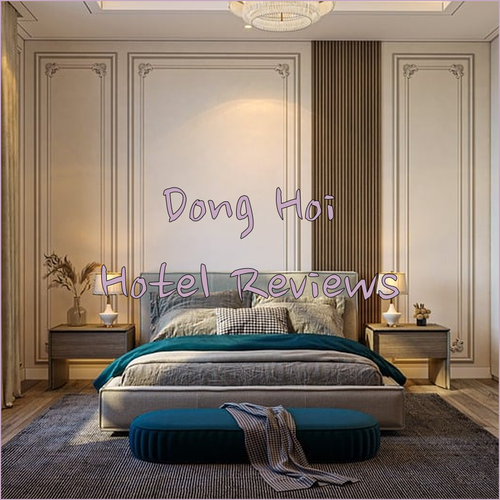 Dong Hoi Hotel Reviews! Finding the Perfect Stay in Vietnam?