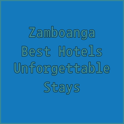 Discover Zamboanga's Best Hotels.. Unforgettable Stays!