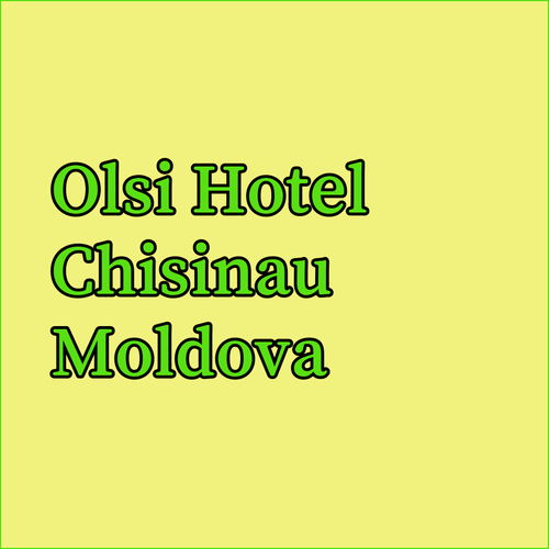 Hotel Olsi in Chișinău.. A Cozy & Clean Stay?
