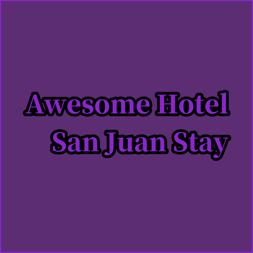 Awesome Hotel.. An Amazing Stay in San Juan!