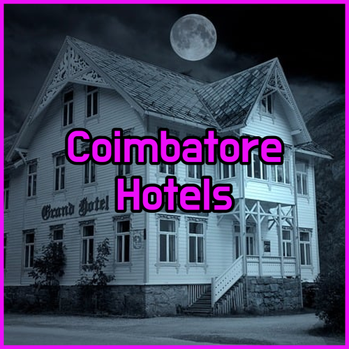 Top Coimbatore Hotels.. Reviews and Comparisons