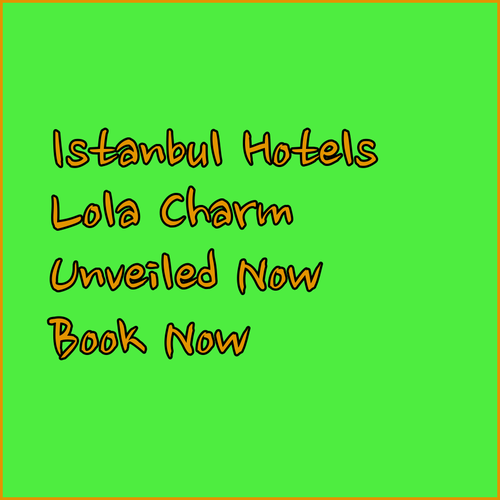 Istanbul Hotels.. Unveiling the Charm of The Lola Hotel?