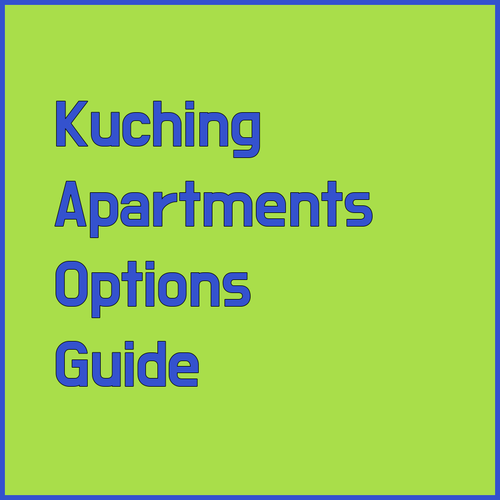 Kuching Apartment Guide Three Options for Your Next Getaway?