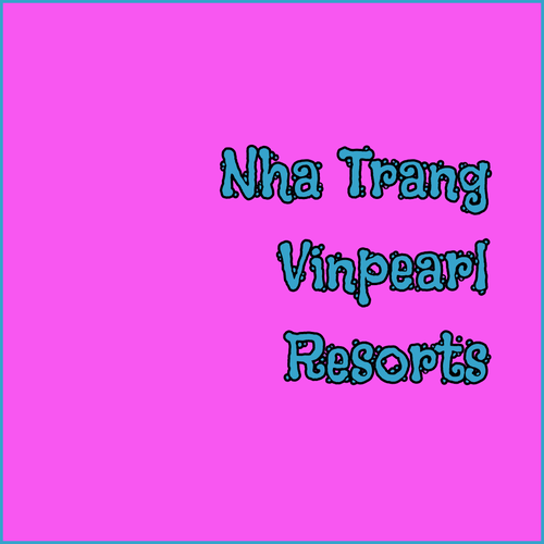 Discover Nha Trang's Best Vinpearl Resorts!