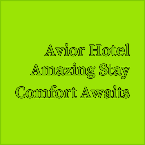 Avior Hotel.. Amazing Customer Service and Comfortable Rooms Await!