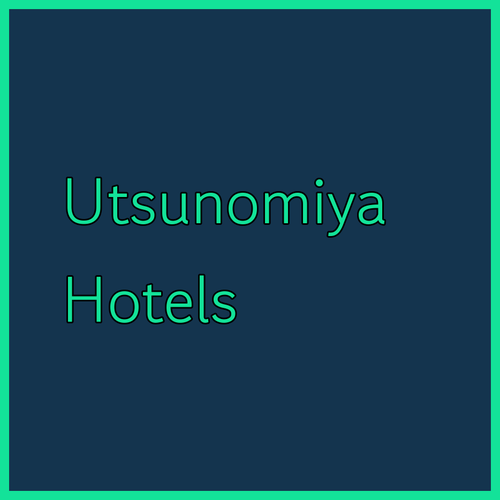Utsunomiya Hotel Guide.. Your Perfect Stay Awaits