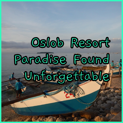 Unforgettable Oslob Resorts.. Experience Paradise Found