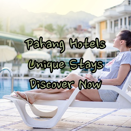 Discover the Allure of Pahang Hotels! A Look at Three Unique Stays