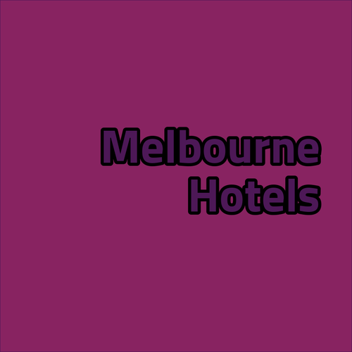 Melbourne Hotel Guide Discover Your Perfect Stay!