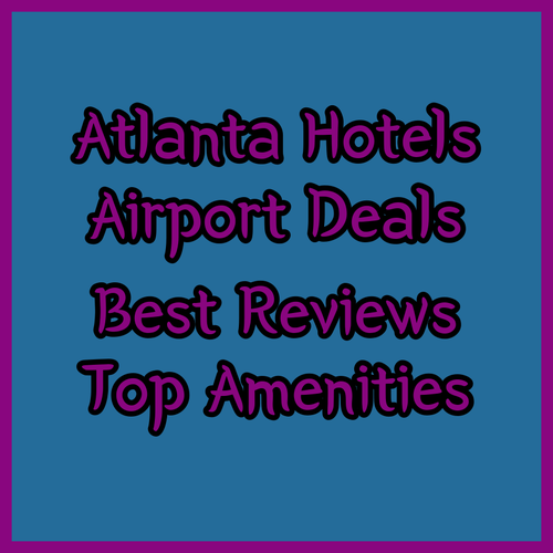 Find the Best Atlanta Airport Hotel.. Reviews & Amenities!