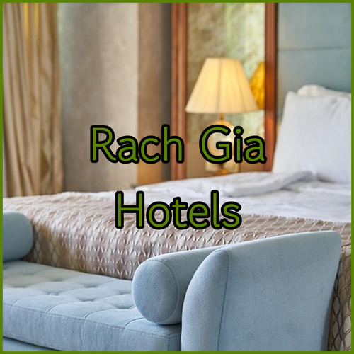Planning a Trip to Rach Gia? Check Out These Top Hotels