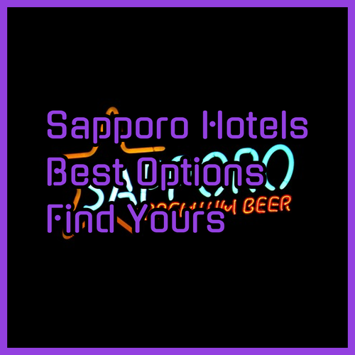 Hotel Options in Sapporo.. A Guide to Choosing the Right Accommodation