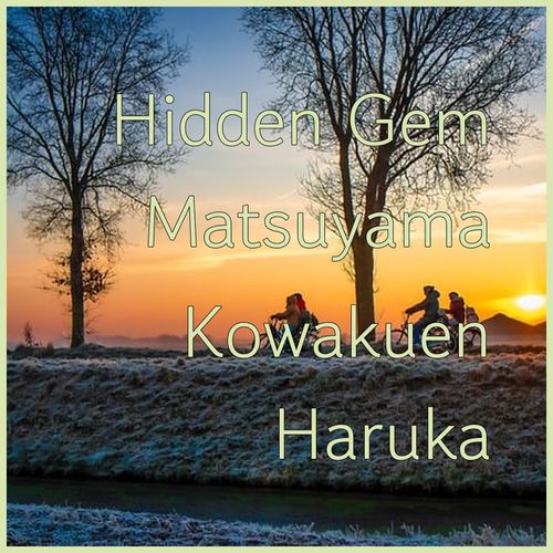 Discover Matsuyama’s Hidden Gem Hotel Kowakuen Haruka