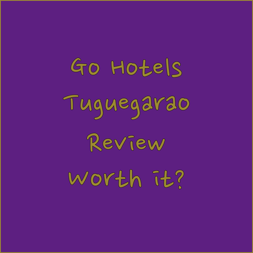 Go Hotels Plus Tuguegarao Review.. Is it Worth the Trip?