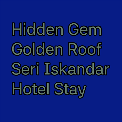 Discover Seri Iskandar’s Hidden Gem.. Golden Roof Hotel!