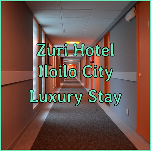 Zuri Hotel Iloilo.. Luxury and Convenience in the Heart of the City