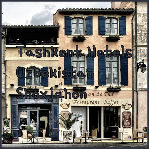 Tashkent Hotel Guide.. A Comparison of Hotel Uzbekistan, Shoxjahon Hotel, and EAST CUC BOBUR HOTEL?