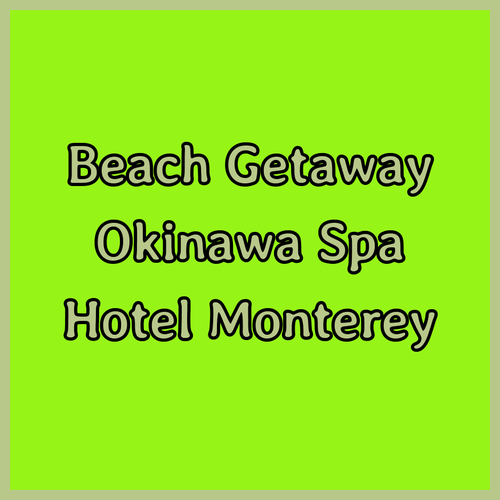Experience the Hotel Monterey Okinawa Spa & Resort.. A Luxurious Beach Getaway..