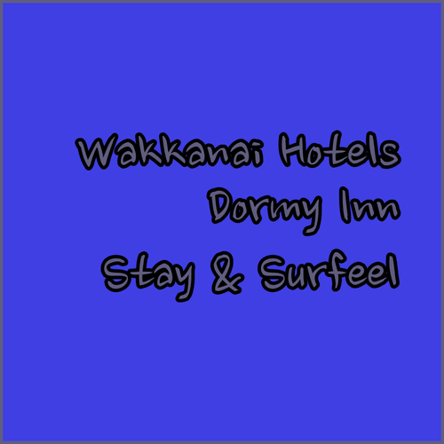 Wakkanai Hotel Guide.. Comparing Dormy Inn, The Stay, and Surfeel Hotels