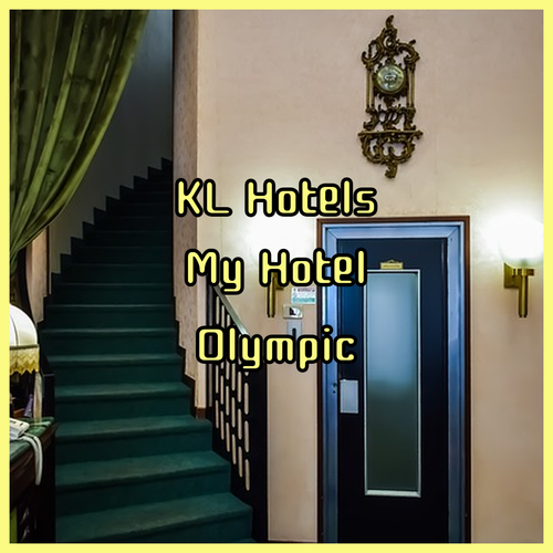 Discover Kuala Lumpur’s Best Hotels.. My Hotel, Hotel Olympic, and Hotel Transit!