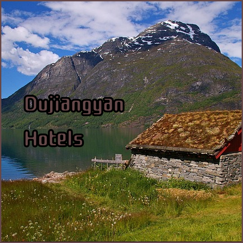 Dujiangyan Hotel Guide.. Find Your Perfect Stay!