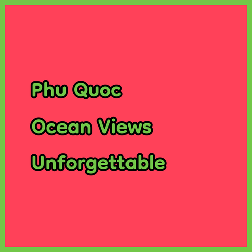 Night Sea Hotel Phu Quoc Stunning Ocean Views and Unforgettable Experiences!