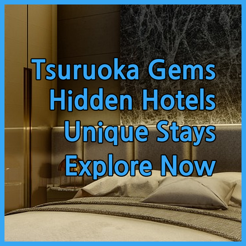 Discover Tsuruoka's Hidden Gems.. Three Unique Hotels Await!