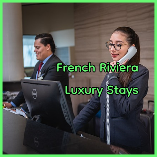 Discover the French Riviera.. Luxurious Stays Await!