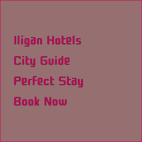 Iligan City Hotel Guide! Your Perfect Stay Awaits