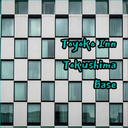 Toyoko Inn Tokushima Eki Bizan Guchi.. Your Comfortable Tokushima Base..