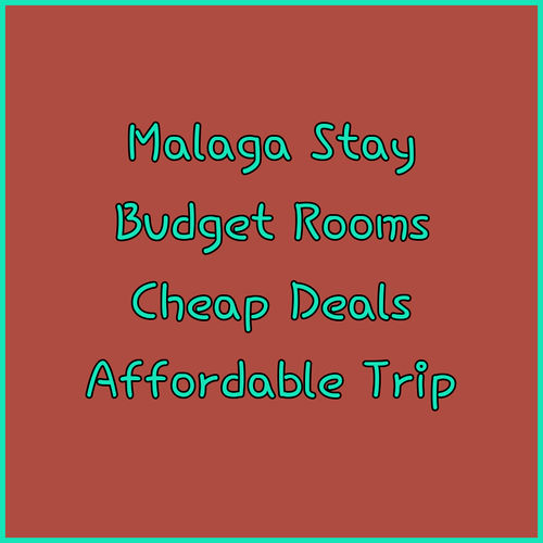 Affordable Malaga Accommodation.. Budget-Friendly Options!