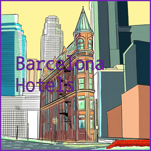 Best Barcelona Hotels Reviews and Comparisons
