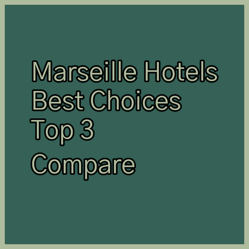 Best Marseille Hotels? A Comparison of Three Popular Choices
