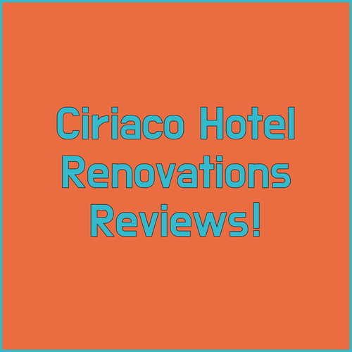 Ciriaco Hotel and Resort.. Renovations and Reviews!