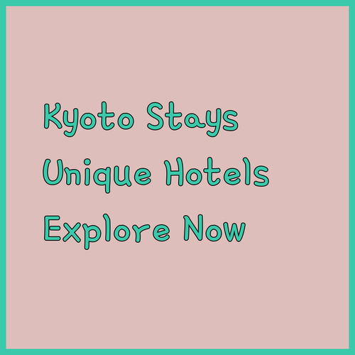 Kyoto Hotel Guide Exploring Three Unique Stays!