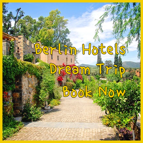 Discover Amazing Berlin Hotels! Your Dream Trip Awaits