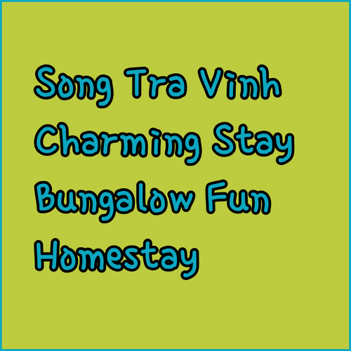 Bungalow Ven Song Tra Vinh Charming Homestay Experience