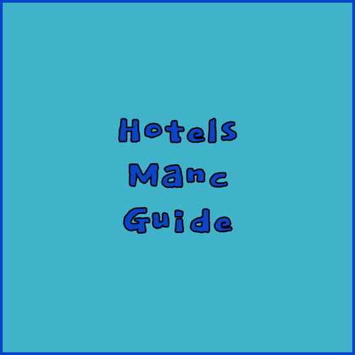 Manchester Hotels.. A Guide to Piccadilly's Finest