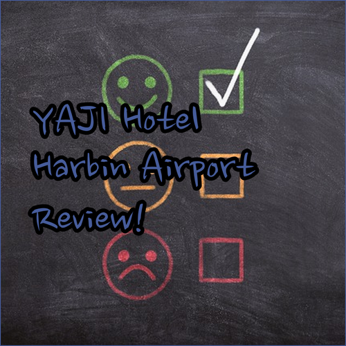 YaJi Hotel Harbin Airport.. A Convenient Airport Hotel Review!