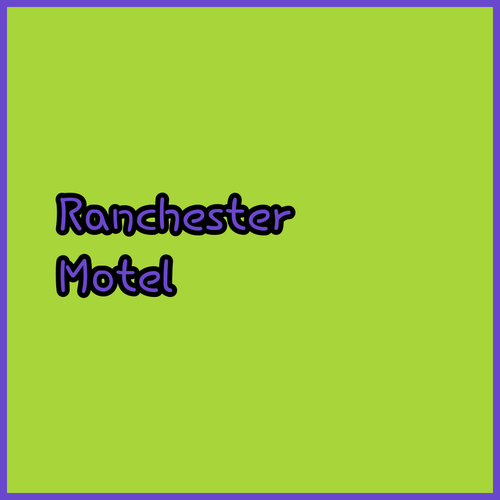 Ranchester's Western Motel.. A Review and Guest Experiences..