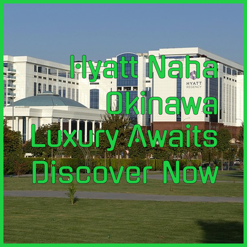 Discover Hyatt Regency Naha.. Okinawa Luxury Awaits!