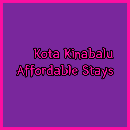 Affordable Kota Kinabalu Accommodation Options