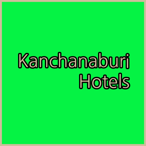 Kanchanaburi Hotels.. Stunning River Views and Amazing Prices? Find Your Perfect Getaway!