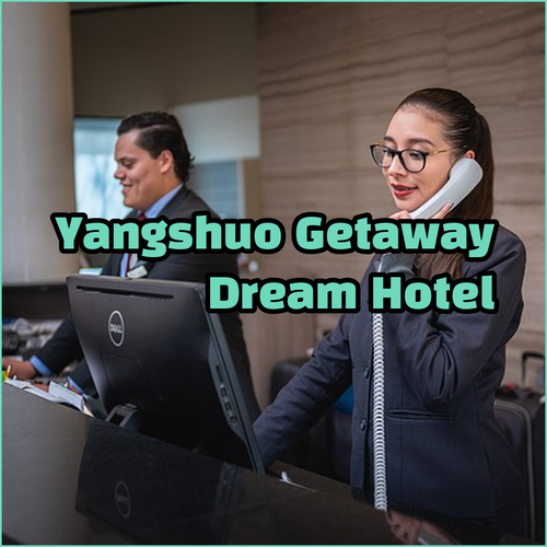 Your Dream Yangshuo Getaway.. Top Hotel Choices!