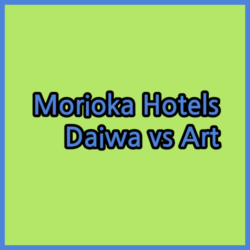 Morioka Hotel Guide.. Daiwa Roynet and Art Hotel Reviews and Comparisons