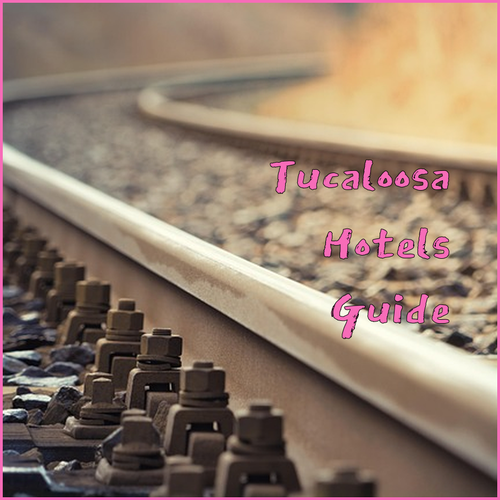 Tuscaloosa Hotel Guide Your Dream Vacation Starts Here!