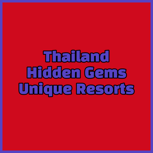Discover Thailand's Hidden Gems! Three Unique Resorts Await