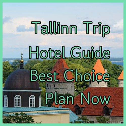Planning a Tallinn Trip? Choosing the Right Hotel Matters…