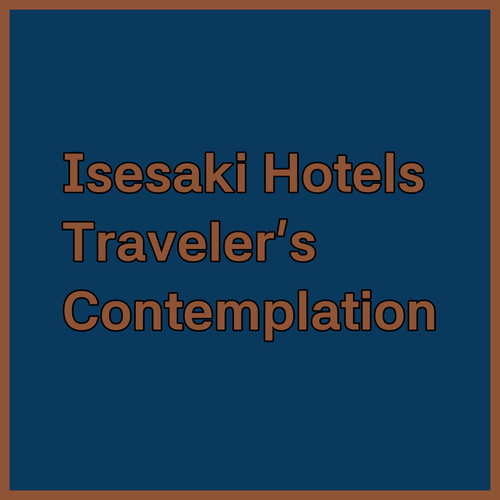 Isesaki Hotels.. A Traveler's Contemplation