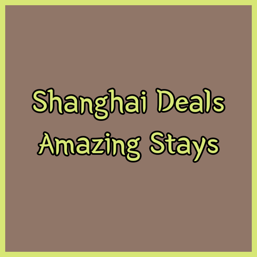 Shanghai Hotel Deals.. Discover Amazing Stays!